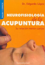 Neurofisiología de la Acupuntura. López, Edgardo