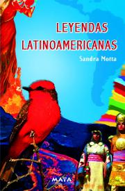 Leyendas latinoamericanas. Motta, Sandra Laura