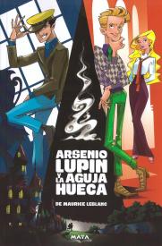 Arsenio Lupin y la aguja hueca. Maurice LeBlanc